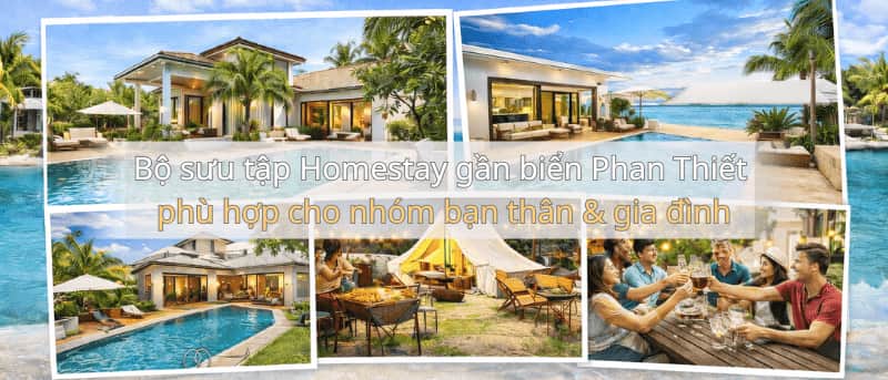 Bộ sưu tập Homestay gần biển Phan Thiết phù hợp cho mọi nhu cầu